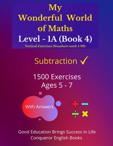 My Wonderful World Of Maths - Level 1a (Book 4): 100 Pages Of Fun Subtraction Exercises. (My Wonderful World Of Maths - Level 1a (Vertical Version))