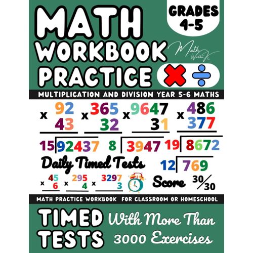 Math Workbook Grade 4-5 (Ages 9-11 ), Multiplication And Division Exercises: Multiply And Divide With 2-Digit, 3-Digit, 4-Digit, Multi-Digit Number, ... Grade, Math Drills For Homework And Revision