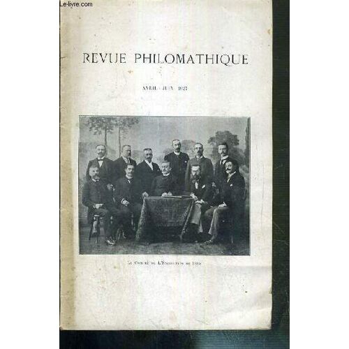 Revue Philomathique - N° 2 - Avril-Juin 1927 - Le Comite De L'exposition De 1895.