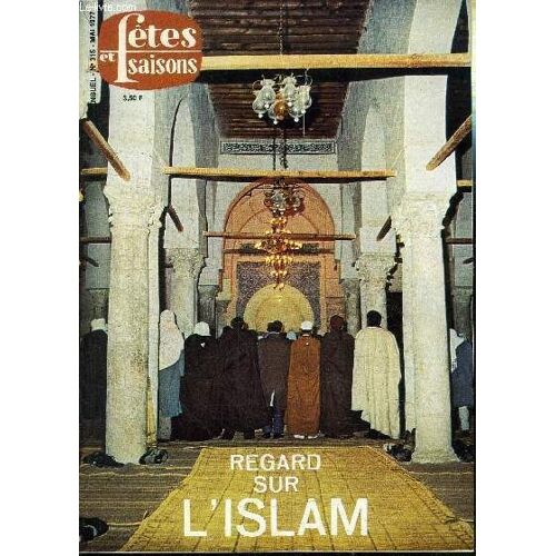 Fetes Et Saisons N°315 - Regard Sur L'islam, 600 Millions Dans Le Monde, Mohammed Le Prophète, ...