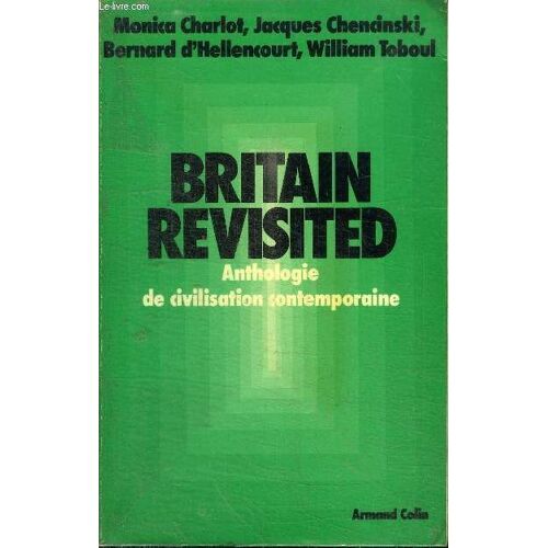 Britain Revisited - Anthologie De Civilisation Contemporaine