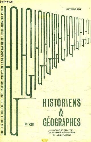 Historiens Et Geographes N°238 - Amiens : Les Journées De Saint-Quentin : Exposé Sur La Région, Visite Des Établissements Van Den Driessche Et Fils, ...