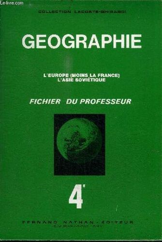 Geographie - Classe De Quatrieme - L'europe, L'asie Sovietique - Fichier Du Professeur