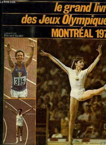 Le Grand Livre Des Jeux Olympiques Montréal 1976