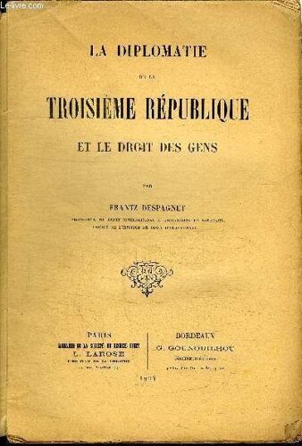 La Diplomatie De La Troisieme Republique Et Le Droit Des Gens