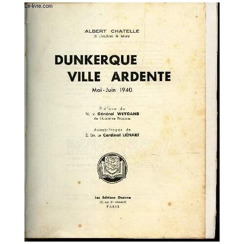 Dunkerque Ville Ardente - Mai-Juin 1940.