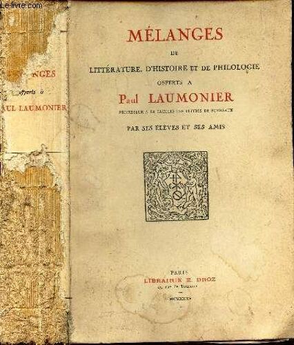 Melanges De Litterature, D'histoire Et De Philologie Offerts A Paul Laumonier. / Ouvrage Incomplet