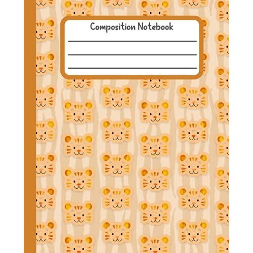 Composition Book: Cute Tiger, Wide Ruled Lined Composition Notebook