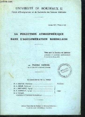 La Pollution Atmospherique Dans L'agglomeration Bordelaise - Universite De Bordeaux Ii These Pour Le Doctorat En Medecine - Annee 1975 These N°65.