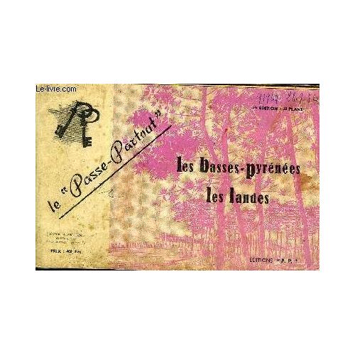 Les Basses Pyrenees Les Landes - Le Passe Partout.
