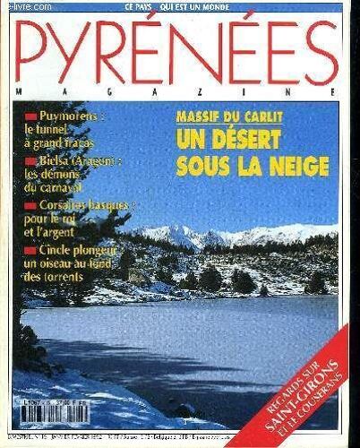 Pyrenees Magazine N°19 Janv. Fev. 1992 - Massif Du Carlot Un Désert Sous La Neige - Puymorens Le Tunnel À Grand Fracas - Bielsa Les Démons Du Carnaval - Corsaires Basques Pour Le Roi Et ...