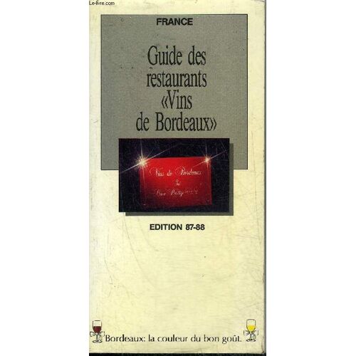 Guide Des Restaurants Vins De Bordeaux - Edition 87-88.