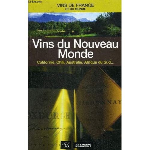 Vins Du Nouveau Monde Californie Chili Australie Afrique Du Sud ...