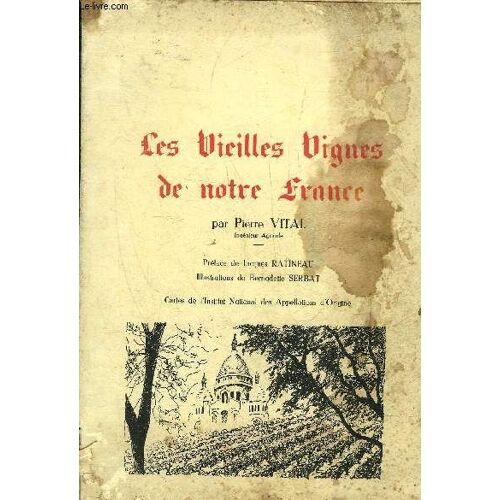 Les Vieilles Vignes De Notre France + Hommage De L'auteur.