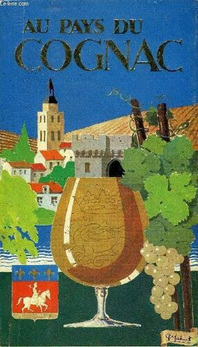 Au Pays Du Cognac - Guide Touristique Industriel Commercial .