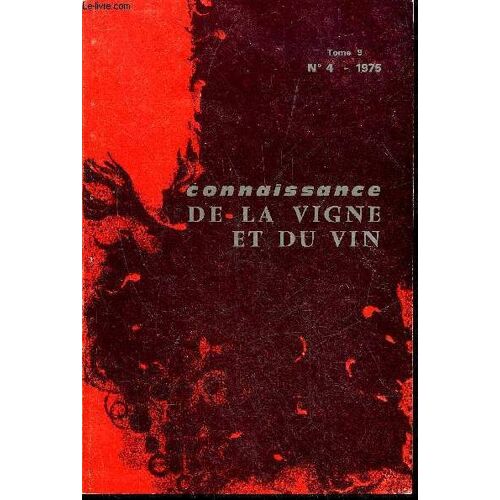 Connaissance De La Vigne Et Du Vin N°4 Tome 1975 - Cuinier C. ¿ La Microflore Des Sols Du Vignoble De Tourainedoneche B. Et Seguin G. ¿ Effets Du Mancozèbe Sur La Microflore Des Sols De ...