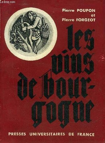 Les Vins De Bourgogne - 2e Edition Revue Et Corrigee.