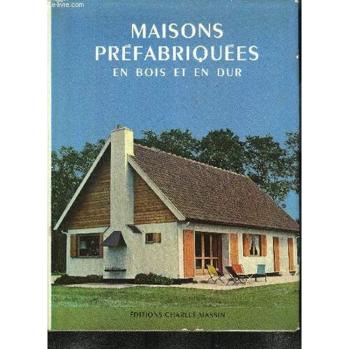Maisons Prefabriquees En Bois Et En Dur