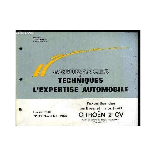 Assurances Techniques De L'expertise Automobile N°13 Nov. Dec. 1968 - L'expertise Des Berlines Et Limousines Citroen 2 Cv - Nouveau Bareme De Temps Constructeur