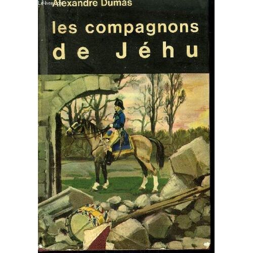 Les Compagnons De Jehu/ Collection Grand Ecran Litteraire / Volume 11