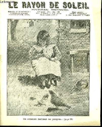 Journal Mensuel Le Rayon De Soleil 35eme Annee N°5 Mai 1908 - Sa Cousine Bercant Sa Poupee - Irène Et Le Ramasseur D'ombres - L'habit Neuf - Les Déguisés Malgré Eux - Le Mal Et Le Remède - ...