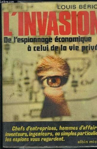 L Invasion- De L Espionnage Economique A Celui De La Vie Privee
