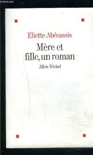 Mere Et Fille, Un Roman