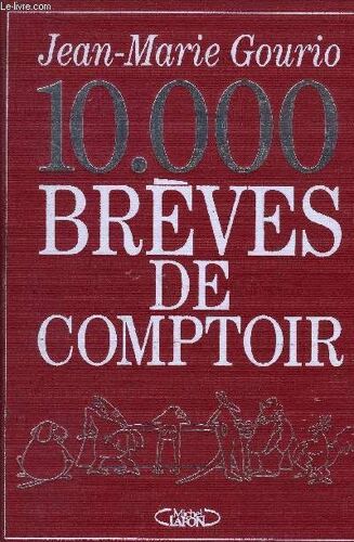10 000 Breves De Comptoir