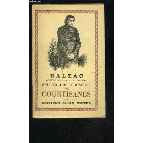 Splendeurs Et Miseres Des Courtisanes