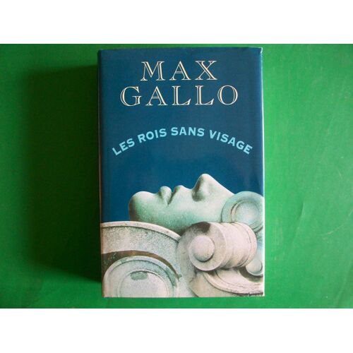Les Rois Sans Visage - Max Gallo