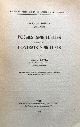 Jean-Joseph Surin. Poésies Spirituelles, Suivie Des Contrats Spirituels. Librairie Philosophique J. Vrin, 1957.