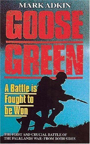 Goose Green: A Battle Is Fought To Be Won