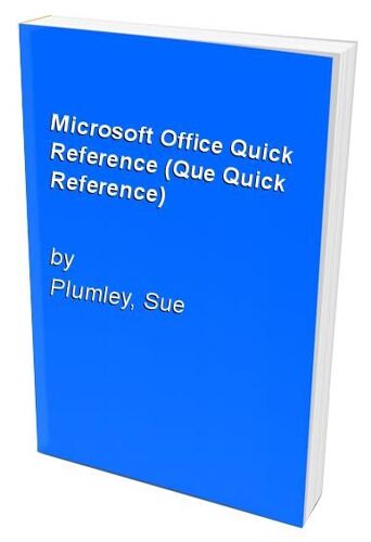 Microsoft Office Quick Reference (Que Quick Reference)