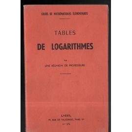 Cours De Mathématiques Élémentaires - Tables De Logarithmes...