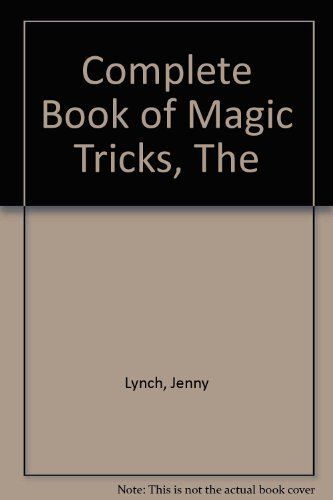 The Complete Book Of Magic Tricks