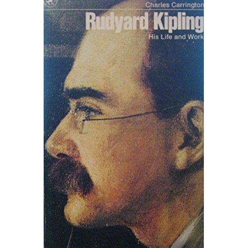 Rudyard Kipling: His Life And Work (Penguin Literary Biographies)