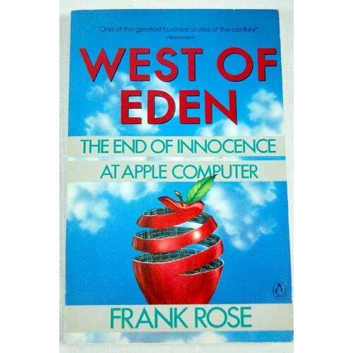 West Of Eden: End Of Innocence At Apple Computer