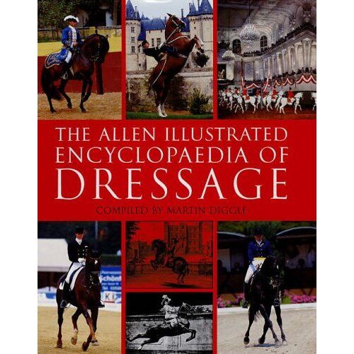 Allen Illustrated Encyclopaedia Of Dressage