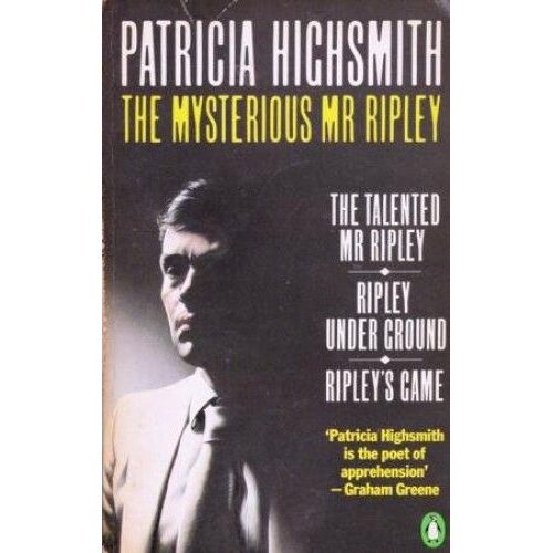 The Mysterious Mr Ripley (Omnibus Containing The Talented Mr Ripley / Ripley Undergound / Ripley's Game)