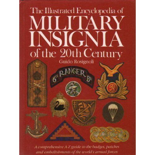 The Illustrated Encyclopedia Of Military Insignia Of The 20th Century (A Quarto Book)