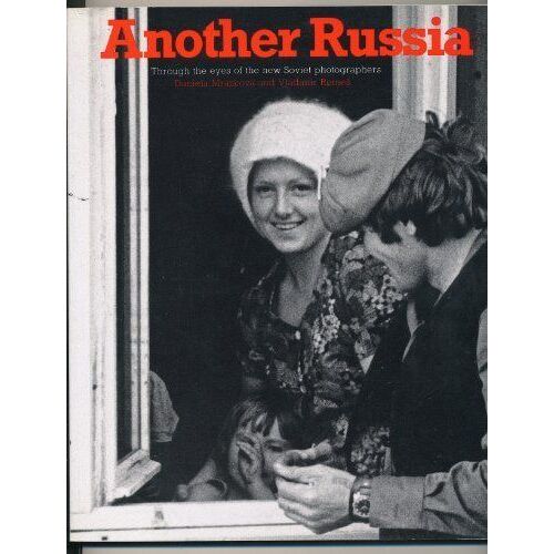 Another Russia: Through The Eyes Of The New Soviet Photographers