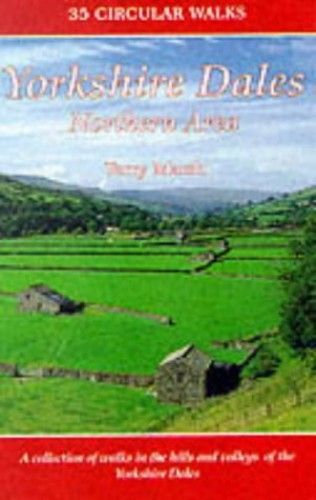 The Yorkshire Dales: Northern And Eastern Area: A Collection Of Walks In The Hills And Valleys Of Swaledale, Wensleydale, Nidderdale (Dalesman Walking Guides)