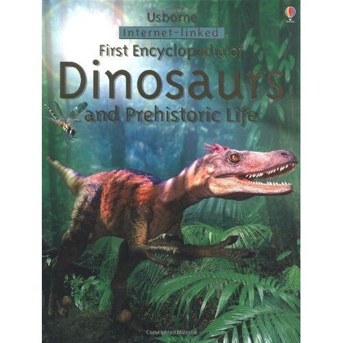 First Encyclopedia Of Dinosaurs And Prehistoric Life (First Encyclopedias)