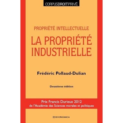 La Propriété Industrielle - Propriété Intellectuelle