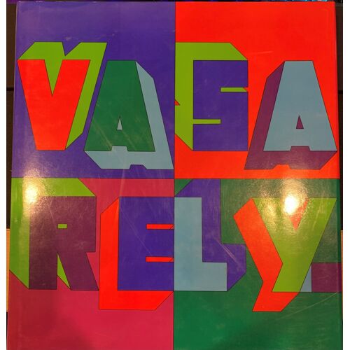 Vasarely La Grande Monographie