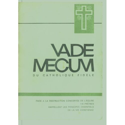 Vade Mecum Du Catholique Fidèle