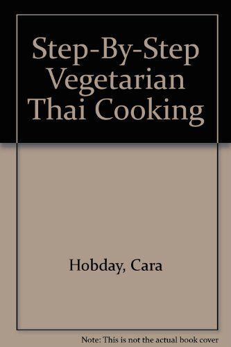 Step By Step Vegetarian Thai (Step By Step Cooking)