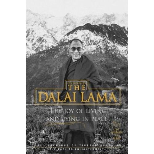 The Joy Of Living And Dying In Peace (Harpercollins Library Of Tibet)
