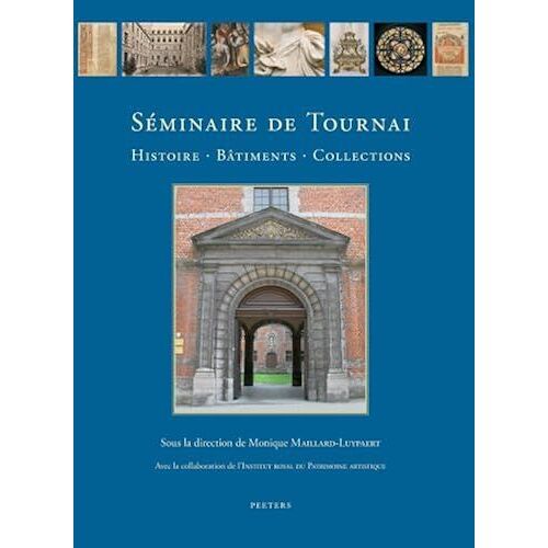 Seminaire De Tournai: Histoire, Batiments, Collections