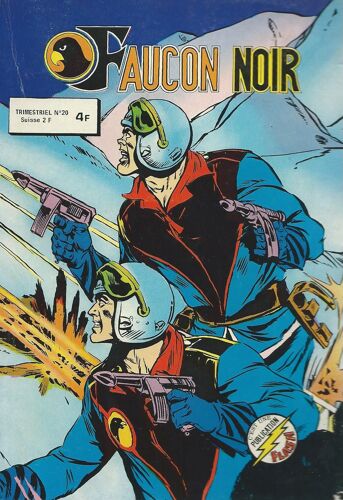 " La Ruse Du Corbeau " ( Hawkman ) + " La Nouvelle Ère Des Faucons " ( Les Faucons / The Blackhawks ) : Faucon Noir N° 20 ( Mars 1981 )